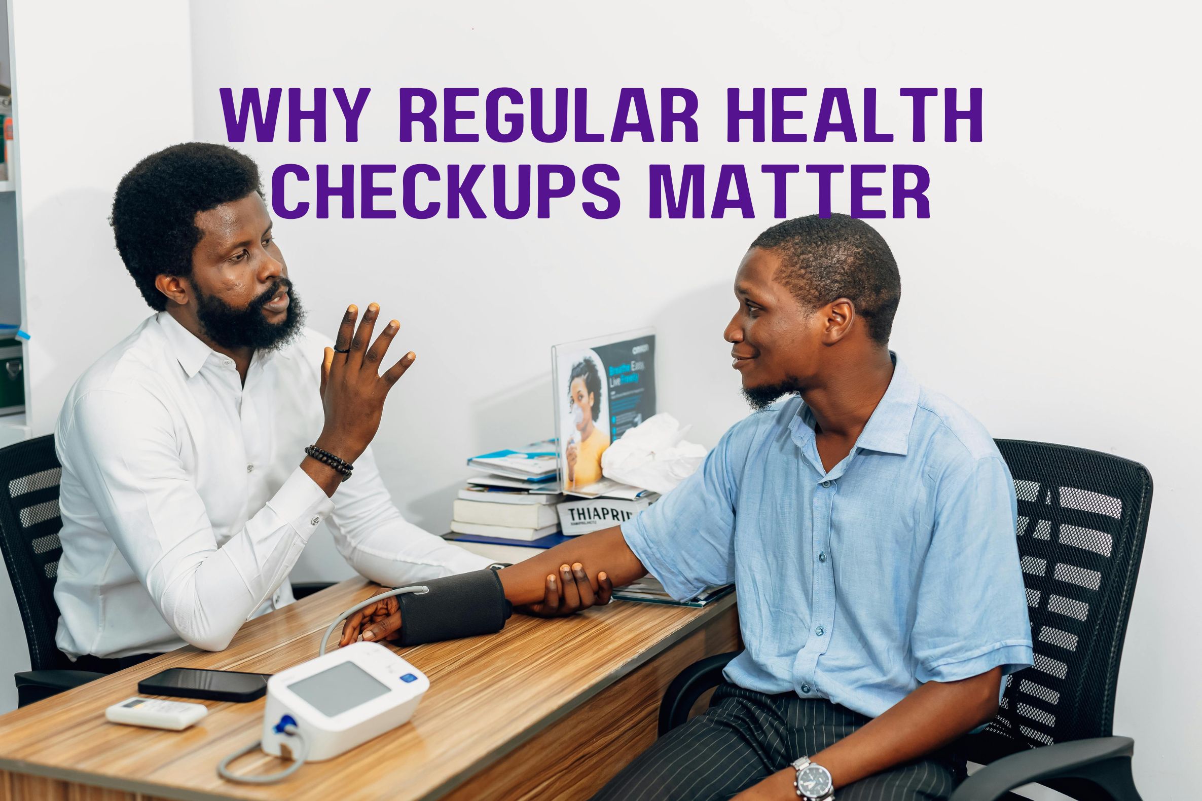 Why Regular Health Checkups Matter for Men’s Long-Term Wellness