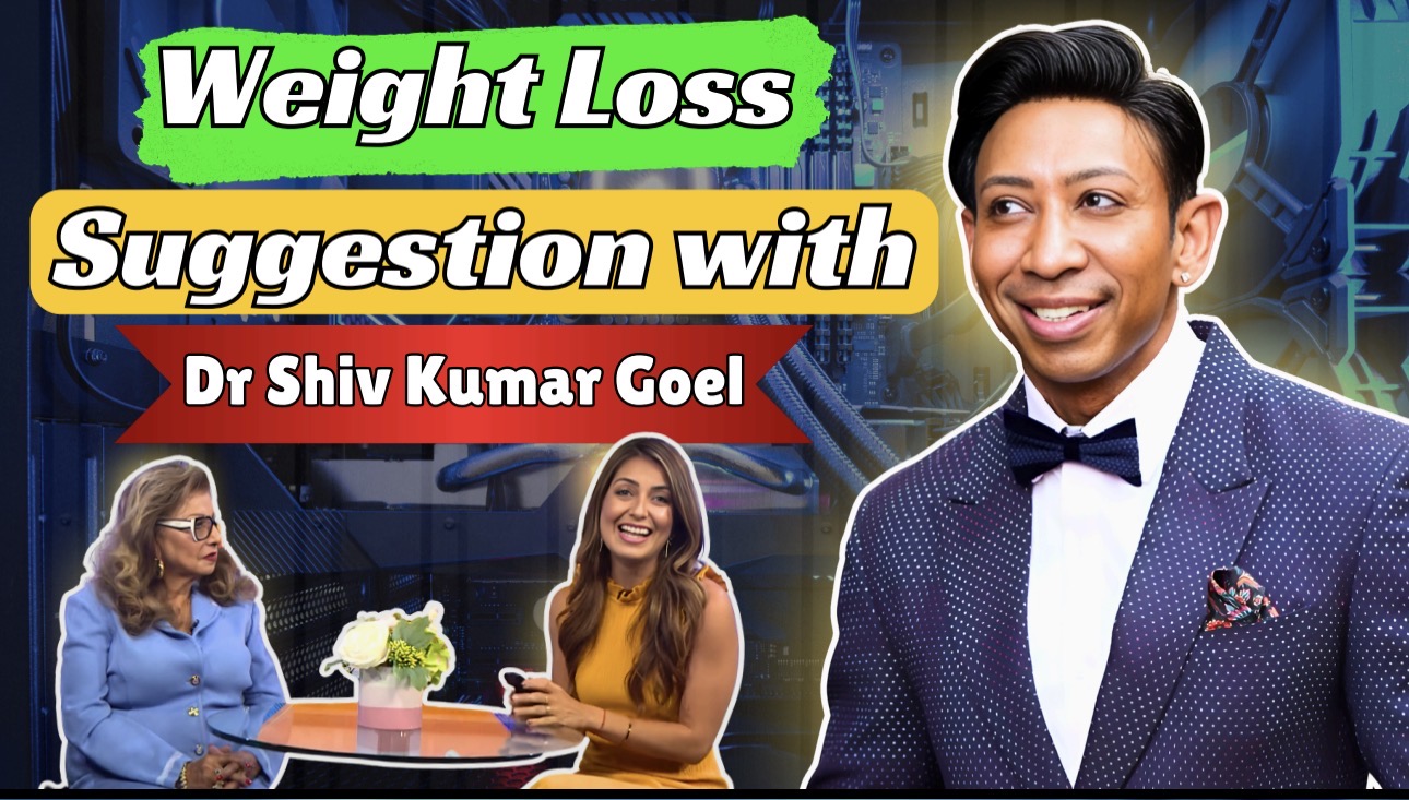 Weight loss suggestion segment featuring Dr. Shiv Kumar Goel, with hosts discussing wellness and aesthetics.